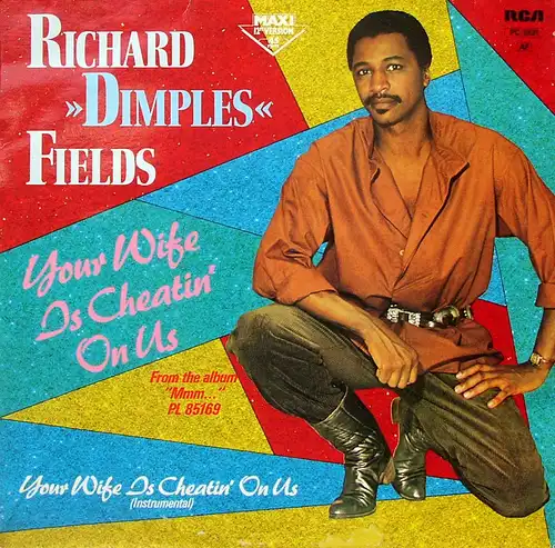 Fields, Richard &quot; Dimples&quot; - Your Wife Is Cheatin&#039; On Us [12&qot: Maxi]