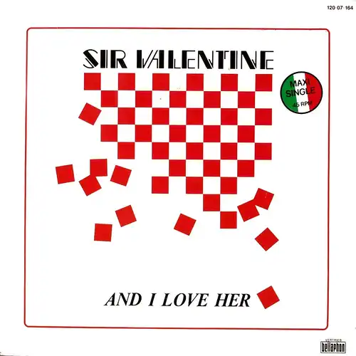 Sir Valentine - And I Love Her [12" Maxi]