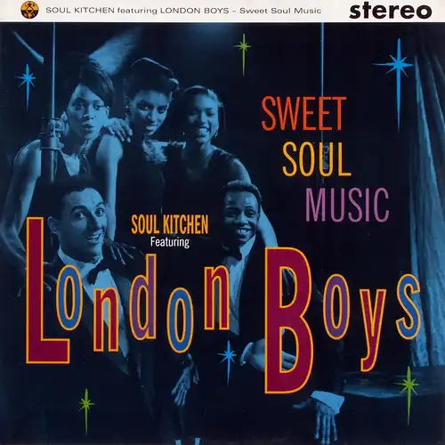 Soul Kitchen feat. London Boys - Sweet Soul Music [12" Maxi]