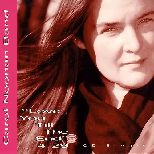 Noonan Band, Carol - Love You Till The End [CD-Single]