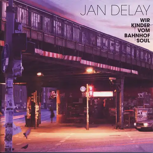 Delay, Jan - Wir Kinder Vom Bahnhof Soul [CD]
