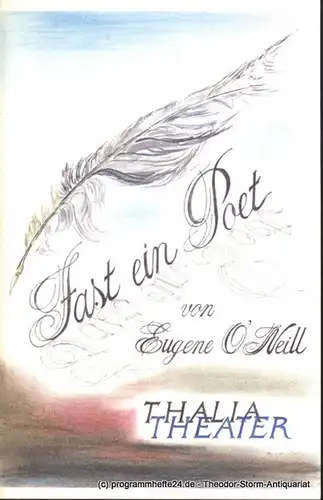 Thalia Theater, Striebeck Peter: Programmheft Fast ein Poet von Eugene O'Neill. Premiere am 25. August 1984. Spielzeit 1984/85. 