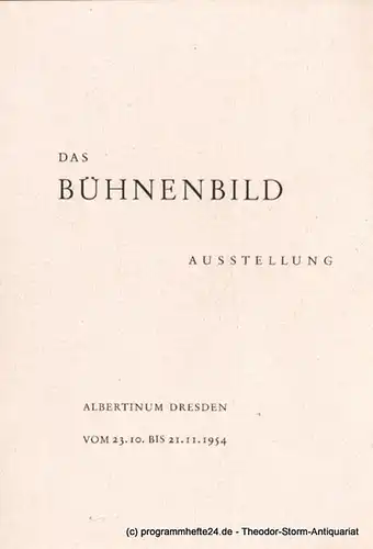 Albertinum Dresden: Das Bühnenbild. Ausstellung Albertinum Dresden vom 23.10. bis 21.11.1954. 
