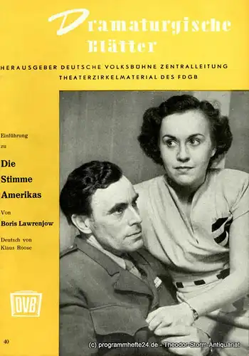 Deutsche Volksbühne Zentralleitung, Paul Dornberger: Dramaturgische Blätter. Einführung zu Die Stimme Amerikas von Boris Lawrenjow. Theaterzirkelmaterial Nr. 40. 