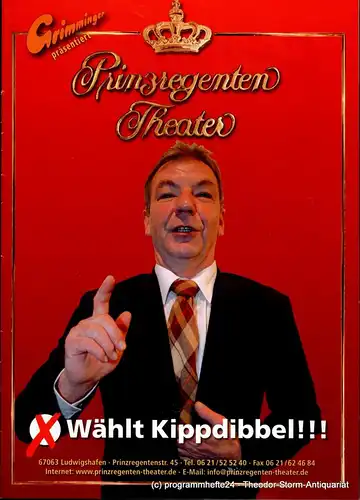Prinzregenten-Theater Ludwigshafen, Bernhard F. Dropmann: Programmheft Wählt Kippdibbel !!!. 