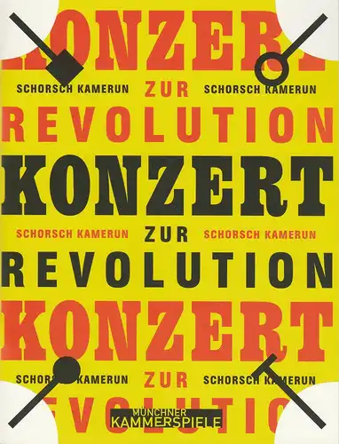 Münchner Kammerspiele, Julia Lochte, Christiane Schneider, Siegfried Lederer, Malte Jelden, Julia Opitz, Katja Eichbaum, Arno Declair: Programmheft Uraufführung KONZERT ZUR REVOLUTION von Schorsch Kamerun. Premiere...