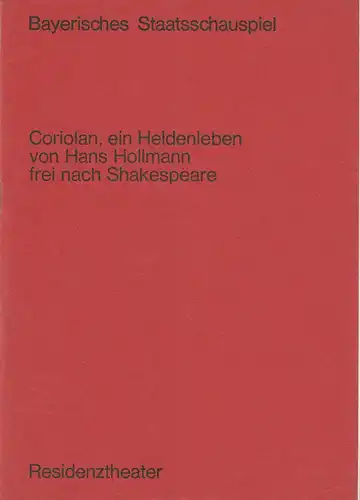 Bayerisches Staatsschauspiel, Helmut Henrichs, Urs Jenny: Programmheft Coriolan, ein Heldenleben. Stück in 33 Bildern von Hans Hollmann. Premiere 16. Juli 1970 Residenztheater. 