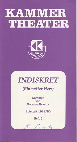 Kammertheater am Rondell, Wolfgang Reinsch, Heidi Vogel-Reinsch: Programmheft INDISKRET ( Ein netter Herr ) Komödie von Norman Krasna Spielzeit 1989 / 90 Heft 3. 