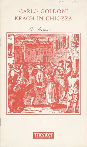 Städtische Bühnen Augsburg, Rudolf Stromberg, Klaus Hupfeld: Programmheft KRACH IN CHIOZZA. Komödie von Carlo Goldoni Premiere 22. Januar 1975 Spielzeit 1974 / 75 Heft 11. 