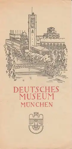 Deutsches Museum München: Flyer Deutsches Museum München ( ca. 1955 ). 