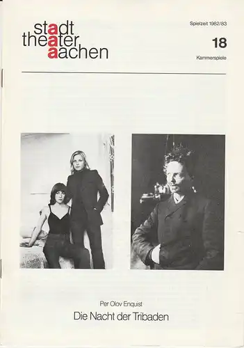 Stadttheater Aachen, Manfred Mützel, Maria Hilchenbach: Programmheft Per Olov Enquist: DIE NACHT DER TRIBADEN Premiere 8. Mai 1983 Spielzeit 1982 / 83 Heft 18. 