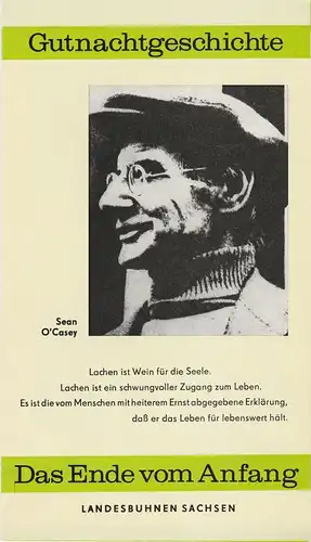 Landesbühnen Sachsen, Manfred Haacke, Rosemarie Dietrich, Sybille Hauswald, Monika Petschel: Programmheft Sean O' Casey GUTNACHTGESCHICHTE / DAS ENDE VOM ANFANG Premiere  31.10.1987 Spielzeit  1987 / 88 Heft 2. 