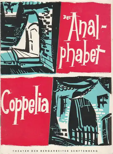 Theater der Bergarbeiter Senftenberg, Günter Lange: Programmheft DER ANALPHABET / Coppelia Spielzeit 1961 / 62 Nr. 8. 