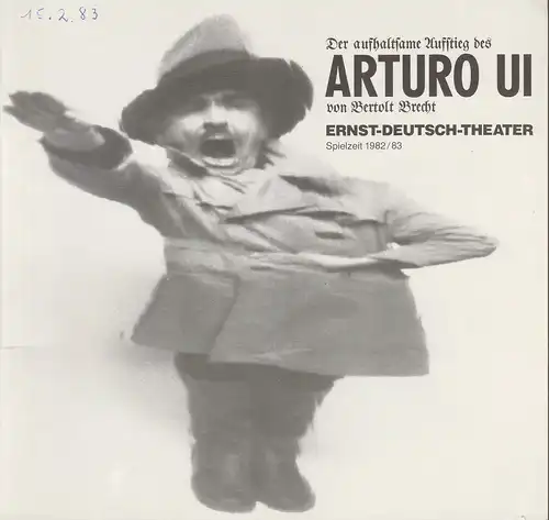 Ernst-Deutsch-Theater, Friedrich Schütter, Wolfgang Borchert, Hans-Peter Kurr, Jürgen Apel, Jutta Ungelenk-Stamp ( Probenfotos ), u.a: Programmheft Bertolt Brecht Der aufhaltsame Aufstieg des Arturo Ui Premiere 20. Januar 1983. Spielzeit 1982 / 83. 