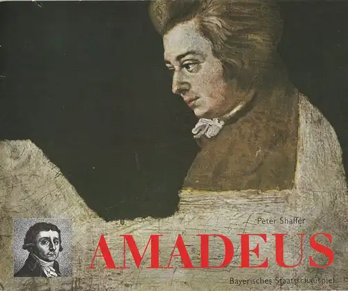 Bayerisches Staatsschauspiel, Kurt Meisel, Jörg-Dieter Haas, Otto König, Claus Seitz: Programmheft Peter Shaffer AMADEUS Deutsche Erstaufführung 19. März 1981. 