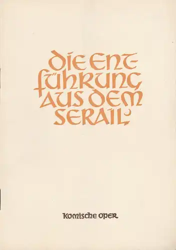 Komische Oper, Wolfgang Hammerschmidt, Reinhard Mieke, Rudolf Heinrich: Programmheft Wolfgang Amadeus Mozart DIE ENTFÜHRUNG AUS DEM SERAIL 16. April 1959. 