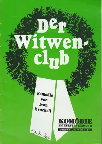 Komödie am Kurfürstendamm, Direktion Wölffer, Katrin Schindler, Beatrix Ross: Programmheft Ivan Menchell DER WITWENCLUB. 