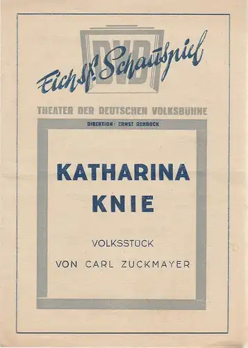 Eichsfelder Schauspiel, Theater der Deutschen Volksbühne, Ernst Rehbock, Albrecht Delling: Programmheft Carl Zuckmayer KATHARINA KNIE. 