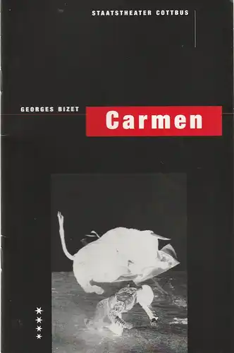 Staatstheater Cottbus, Christoph Schroth, Carola Böhnisch: Programmheft Georges Bizet CARMEN Premiere 6. Mai 2000 Spielzeit 1999 / 2000 Nr. 11. 