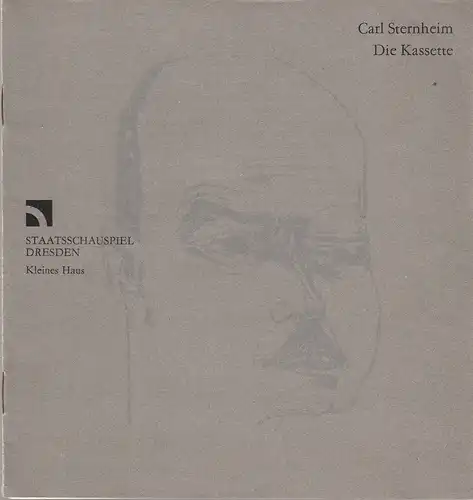 Staatsschauspiel Dresden, Gerhard Wolfram, Gerhard Piens, Christoph Ehbets: Programmheft Carl Sternheim DIE KASSETTE Premiere 9. Dezember 1984 Kleines Haus. 