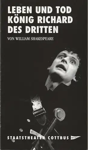 Staatstheater Cottbus, Martin Schüler, Thomas Spieckermann: Programmheft William Shakespeare LEBEN UND TOD KÖNIG RICHARD DES DRITTEN Premiere 18. September 2004 Spielzeit 2004 / 2005 Nr. 1. 