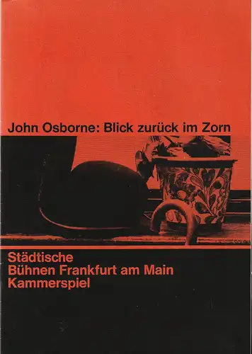 Städtische Bühnen Frankfurt am Main, Harry Buckwitz, Kurt Klinger, Wilfried Berthold, Rudi Seitz, Hermann Beil: Programmheft John Osborne BLICK ZURÜCK IM ZORN 16. und 17. Mai 1967 Theater am Kurfürstendamm  Berliner Theatertreffen 1967 Heft 22. 