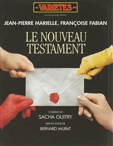 Theatre des Varietes, Jean-Paul Belmondo, Willy Fischer, Dominique Wallut: Programmheft Sacha Guitry LE NOUVEAU TESTAMENT Comedie Premiere 17. Dezember 1999. 