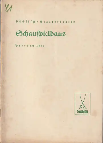 Verwaltung der Sächsischen Staatstheater, Schauspielhaus Dresden, Hanns-Robert Doering=Manteuffel: Programmheft Grillparzer DES MEERES UND DER LIEBE WELLEN 9. Oktober 1939. 