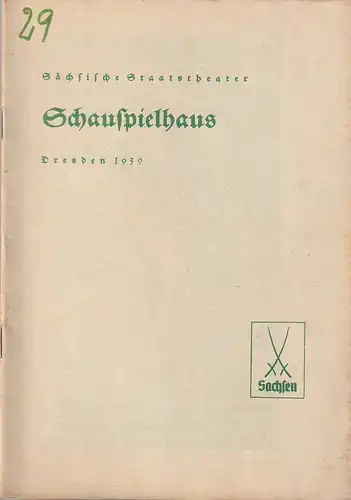 Verwaltung der Sächsischen Staatstheater, Schauspielhaus Dresden, Hanns-Robert Doering-Manteuffel: Programmheft Lessing EMILIA GALOTTI 4. April 1939. 