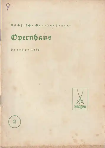 Verwaltung der Sächsischen Staatstheater, Schauspielhaus Dresden, Hans Strohbach: Programmheft Pietro Mascagni SIZILIANISCHE BAUERNEHRE ( CAVALLERIA RUSTICANA ) / Leoncavallo DER BAJAZZO 10. Oktober 1938 Spielzeit 1938 / 39. 