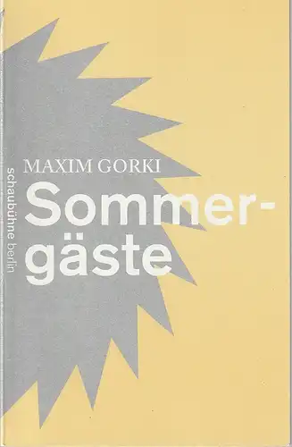 Schaubühne am Lehniner Platz, Florian Borchmeyer: Programmheft Maxim Gorki SOMMERGÄSTE Premiere 14. Dezember 2012 Spielzeit 2012 / 2013. 