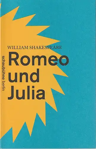 Schaubühne am Lehniner Platz, Florian Borchmeyer: Programmheft William Shakespeare ROMEO UND JULIA Premiere 17. April 2013 Spielzeit 2012 / 2013. 