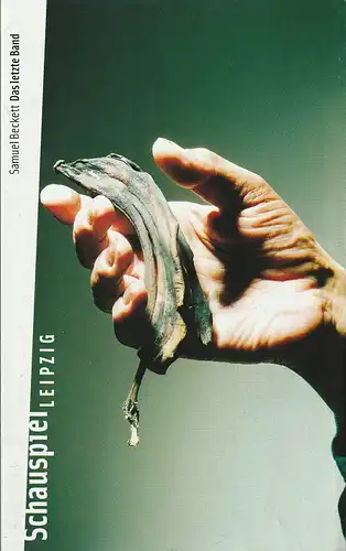 Schauspiel Leipzig, Wolfgang Engel, Michael Raab: Programmheft Samuel Beckett DAS LETZTE BAND Premiere 1. Juni 2003 Spielzeit 2002 / 03 Heft 18. 