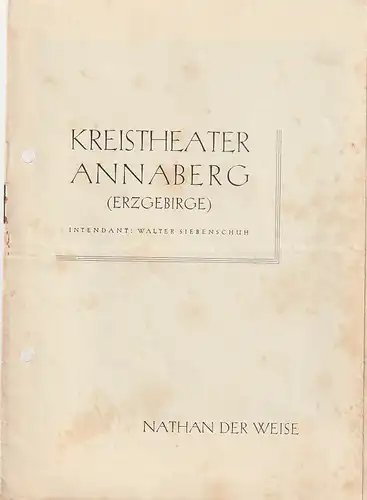 Kreistheater Annaberg Erzgebirge, Walter Siebenschuh, Waldo Schubert: Programmheft Gotthold Ephraim Lessing NATHAN DER WEISE Spielzeit 1954 / 55 Nr. 2. 