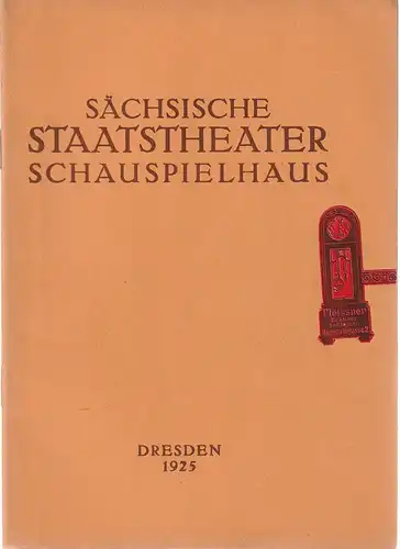 Verwaltung der Sächsischen Staatstheater  Ursula Richter (Fotos): Programmheft Otto Erler DER GALGENSTRICK  9. Januar 1925 Schauspielhaus Dresden. 