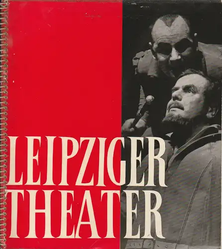 Städtische Theater Leipzig, Karl Kayser, Hans Michael Richter, Walter Bankel, Dietrich Wolf, Christel Hoffmann, Helga Wallmüller ( Fotos ), Isolde Hönig: Programmheft VORSCHAU AUF DIE SPIELZEIT 1963 / 64. 