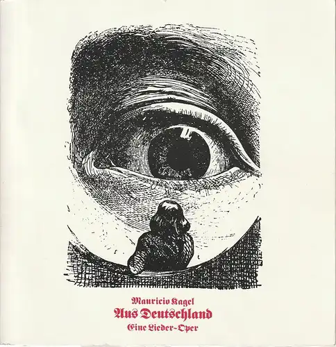 Deutsche Oper Berlin, Siegfried Palm, Klaus-Peter Kehr: Programmheft Uraufführung Mauricio Kagel AUS DEUTSCHLAND 9. Mai 1981. 