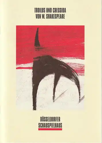 Neue Schauspiel GmbH, Düsseldorfer Schauspielhaus, Volker Canaris, Kerstin Edinger, Gottfried Greiffenhagen: Programmheft William Shakespeare TROILUS UND CRESSIDA Premiere 20. November 1993 Spielzeit 1993 / 94. 