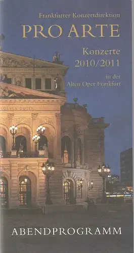 Pro Arte Frankfurter Konzertdirektion, Claudia Heckel: Programmheft JOSHUA BELL  / STEVEN ISSERLIS / Denes Varjon 18. November 2010 Großer Saal Alte Oper Frankfurt. 