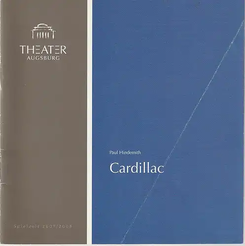 Theater Augsburg, Juliane Votteler, Ralf Waldschmidt, A. T. Schaefer ( Probenfotos ): Programmheft Paul Hindemith CARDILLAC Premiere  12. April 2008 Großes Haus Programm Nr. 20 Spielzeit 2007 / 2008. 