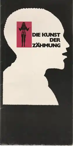 Städtische Bühnen Nürnberg, Rudolf Sparing, Rainer Lindau: Programmheft Martin Sperr DIE KUNST DER ZÄHMUNG Premiere 14. April 1973 Spielzeit 1972 / 73. 