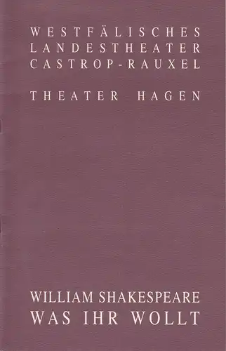 Westfälisches Landestheater Castrop-Rauxel, Theater Hagen, Herbert Hauck, Harald F. Petermichl: Programmheft William Shakespeare WAS IHR WOLLT Premiere 6. November 1993 Stadthalle Castrop-Rauxel. 