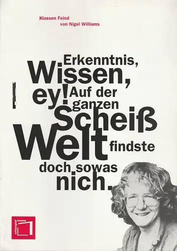 Theater und Philharmonie Essen, Schauspiel Essen, Jürgen Bosse, Ellen Brüwer, Matthias Jung ( Fotos ): Programmheft Nigel Williams KLASSEN FEIND Premiere 19. Mai 1995 Studio im Grillo Theater Spielzeit 1994 / 95. 