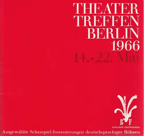 Berliner Festwochen, Gerhard Hellwig: Programmheft THEATER TREFFEN BERLIN 1966 14.-22. Mai Theatertreffen. 
