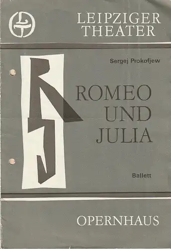 Leipziger Theater, Karl Kayser, hans Michael Richter, Lothar Wittke, Corfried Baasch, Arnd Schultheiß: Programmheft BALLETT Sergej Prokofjew ROMEO UND JULIA 9. April 1985 Opernhaus   Heft Spielzeit 1982 / 83 Nr. 12. 