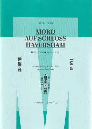 Hessisches Staatstheater Wiesbaden, Uwe Eric Laufenberg, Florian Delvo, Melanie Schulze: Programmheft MORD AUF SCHLOSS HAVERSHAM Premiere 10. Dezember 2022 Spielzeit 2022 / 2023 Heft 104. 