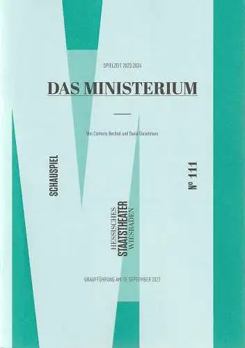 Hessisches Staatstheater Wiesbaden, Uwe Eric Laufenberg, Marie Johannsen: Programmheft Uraufführung DAS MINISTERIUM 15. September 2023 Spielzeit 2023 / 2024 Heft 111. 