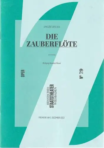 Hessisches Staatstheater Wiesbaden, Uwe Eric Laufenberg, Marie Johannsen: Programmheft Wolfgang Amadeus Mozart DIE ZAUBERFLÖTE Premiere 3. Dezember 2023 Spielzeit 2023 / 2024 Heft 79. 