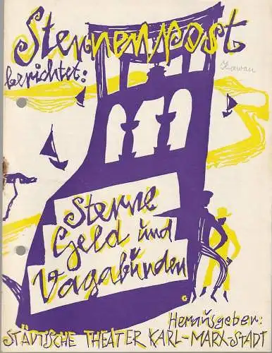 Städtische Theater Karl-Marx-Stadt, Paul Herbert Freyer, Wolf Ebermann, Enni Meinig: Programmheft Herbert Kawan STERNE, GELD UND VAGABUNDEN Premiere 1. November 1957 Spielzeit 1957 / 1958. 