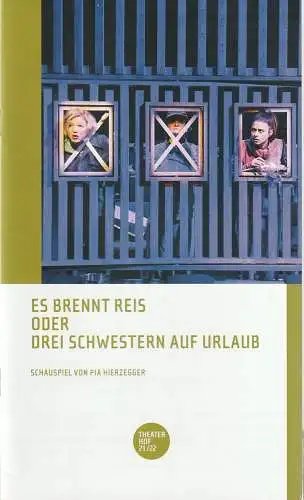 Theater Hof, Reinhardt Friese, Thomas Schindler: Programmheft Uraufführung Pia Hierzegger ES BRENNT REIS 22. Dezember 2021 Spielzeit 2021 / 22. 